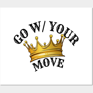 Go With Your Move Posters and Art